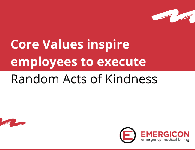 Core Values inspire employees to execute Random Acts of Kindness