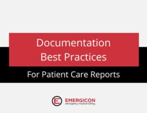 EMS Patient Care Report Documentation Best Practices