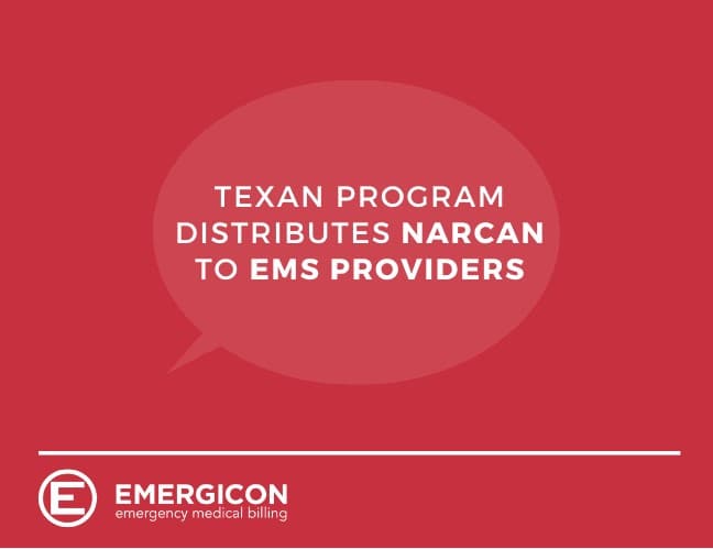 Texan Program Distributes Narcan to EMS Providers